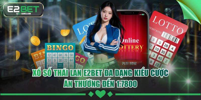 Xổ Số Thái Lan E2BET